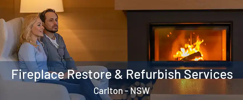 Fireplace Restore & Refurbish Services Carlton - NSW