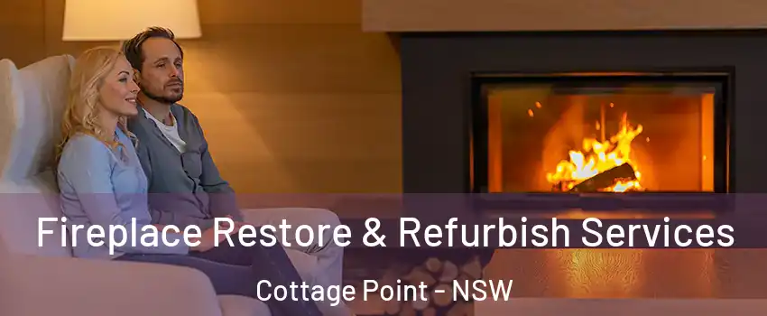 Fireplace Restore & Refurbish Services Cottage Point - NSW