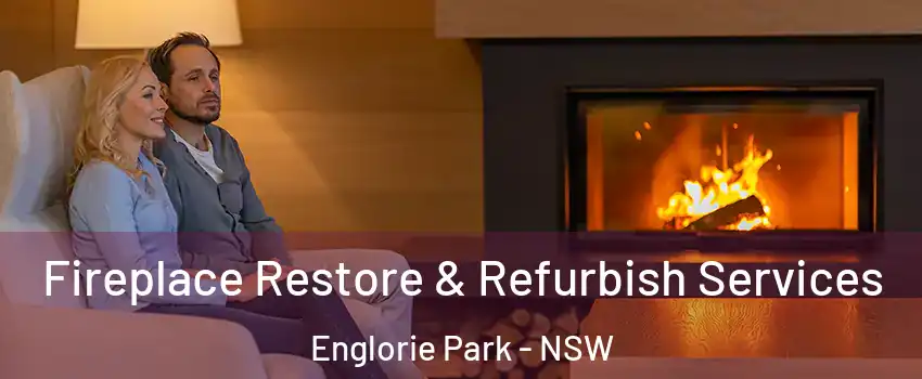 Fireplace Restore & Refurbish Services Englorie Park - NSW