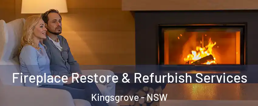 Fireplace Restore & Refurbish Services Kingsgrove - NSW