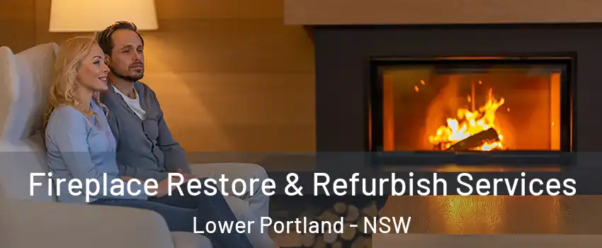 Fireplace Restore & Refurbish Services Lower Portland - NSW