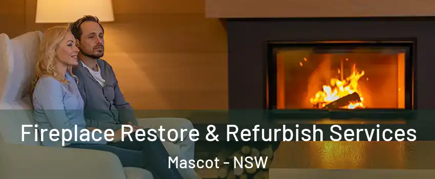Fireplace Restore & Refurbish Services Mascot - NSW
