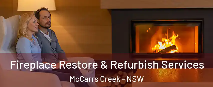 Fireplace Restore & Refurbish Services McCarrs Creek - NSW