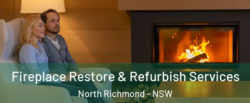 Fireplace Restore & Refurbish Services North Richmond - NSW