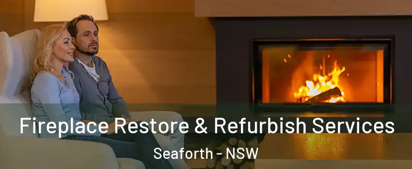 Fireplace Restore & Refurbish Services Seaforth - NSW