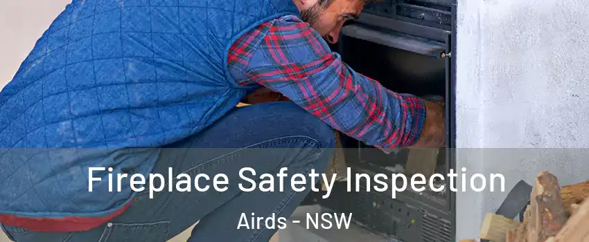 Fireplace Safety Inspection Airds - NSW