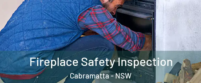 Fireplace Safety Inspection Cabramatta - NSW