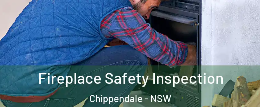 Fireplace Safety Inspection Chippendale - NSW