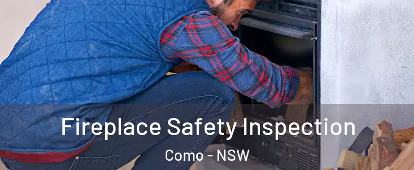 Fireplace Safety Inspection Como - NSW