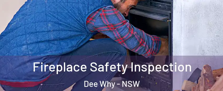  Fireplace Safety Inspection Dee Why - NSW