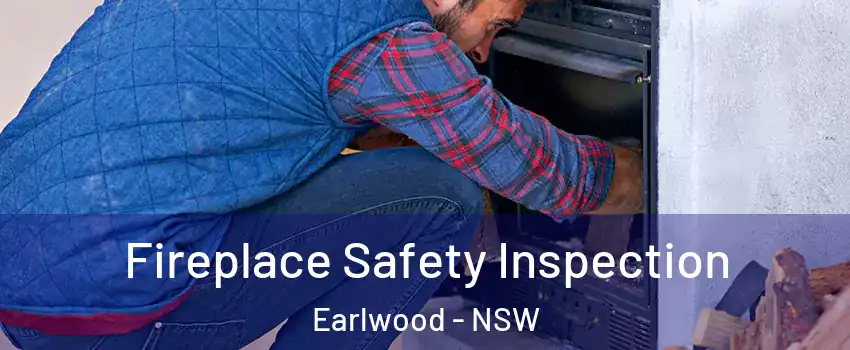 Fireplace Safety Inspection Earlwood - NSW