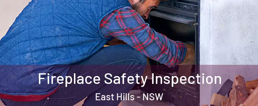 Fireplace Safety Inspection East Hills - NSW