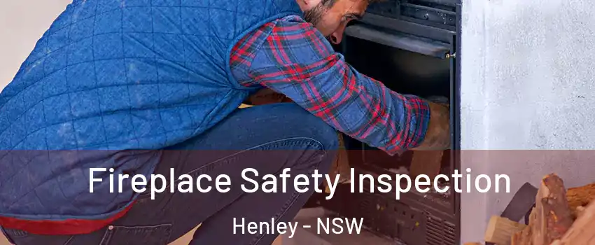 Fireplace Safety Inspection Henley - NSW