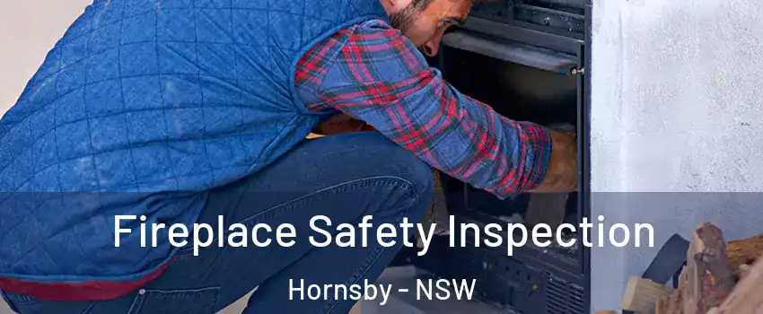 Fireplace Safety Inspection Hornsby - NSW