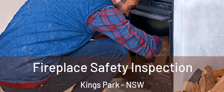 Fireplace Safety Inspection Kings Park - NSW