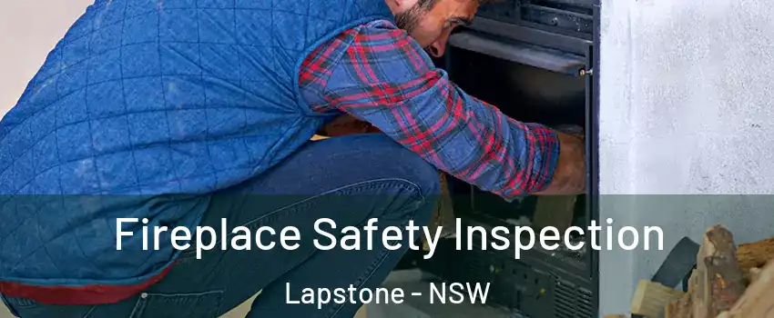 Fireplace Safety Inspection Lapstone - NSW