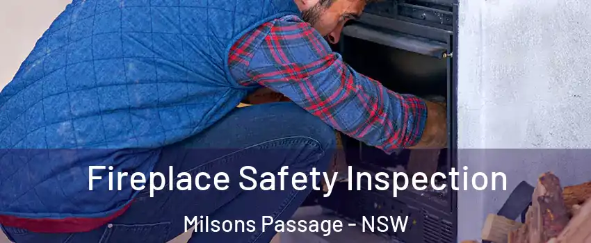 Fireplace Safety Inspection Milsons Passage - NSW