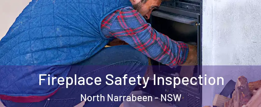 Fireplace Safety Inspection North Narrabeen - NSW