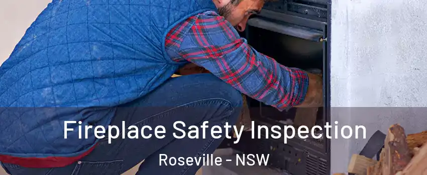 Fireplace Safety Inspection Roseville - NSW