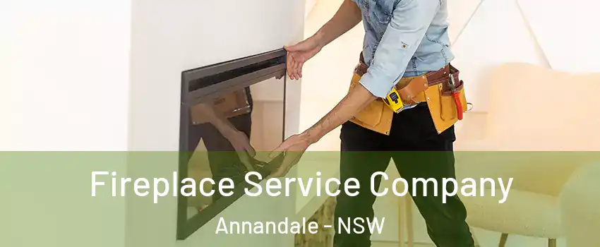 Fireplace Service Company Annandale - NSW