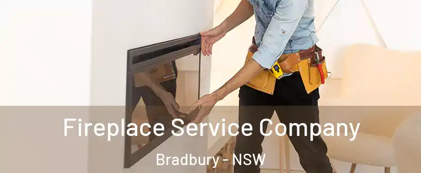 Fireplace Service Company Bradbury - NSW