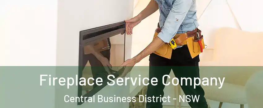 Fireplace Service Company Central Business District - NSW