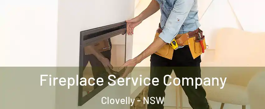 Fireplace Service Company Clovelly - NSW