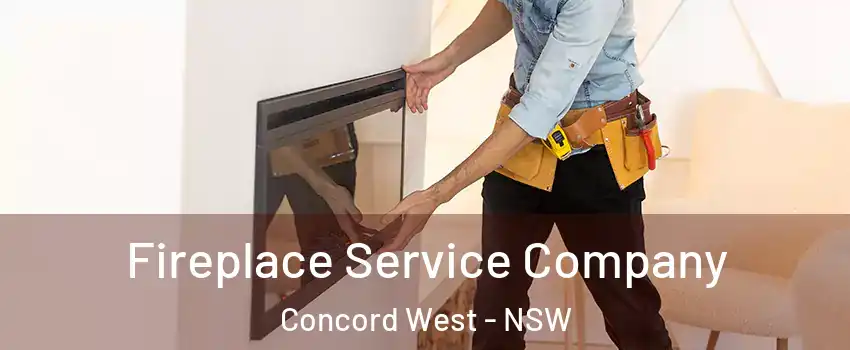 Fireplace Service Company Concord West - NSW