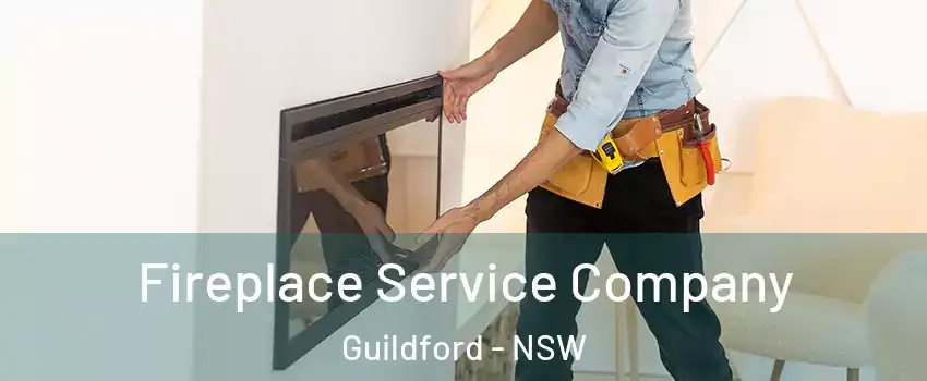 Fireplace Service Company Guildford - NSW