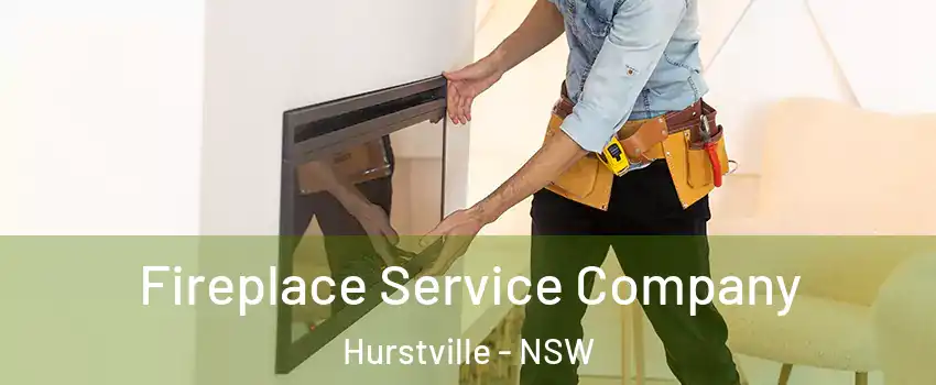 Fireplace Service Company Hurstville - NSW