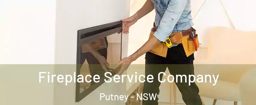 Fireplace Service Company Putney - NSW