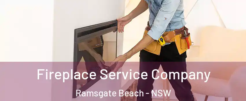 Fireplace Service Company Ramsgate Beach - NSW