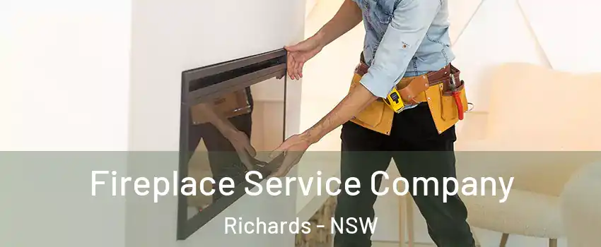 Fireplace Service Company Richards - NSW