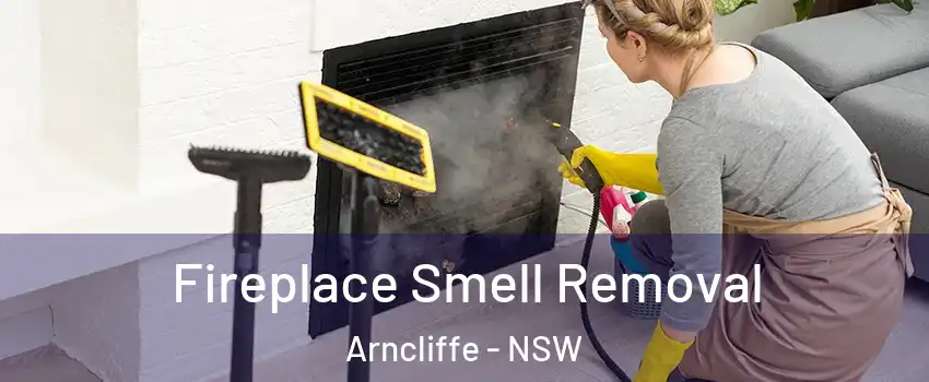 Fireplace Smell Removal Arncliffe - NSW