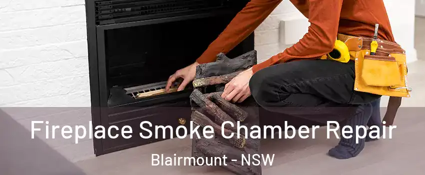 Fireplace Smoke Chamber Repair Blairmount - NSW