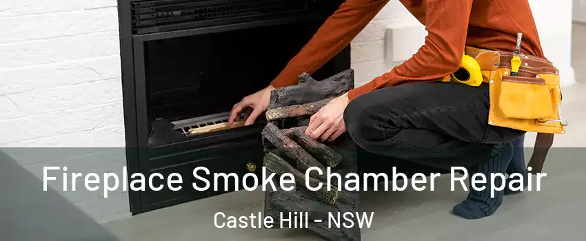 Fireplace Smoke Chamber Repair Castle Hill - NSW