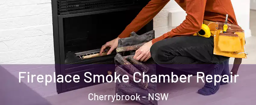 Fireplace Smoke Chamber Repair Cherrybrook - NSW