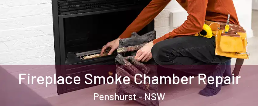 Fireplace Smoke Chamber Repair Penshurst - NSW