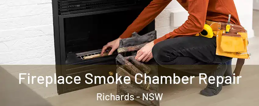 Fireplace Smoke Chamber Repair Richards - NSW