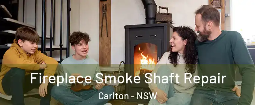 Fireplace Smoke Shaft Repair Carlton - NSW