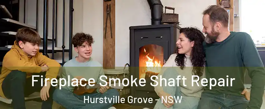Fireplace Smoke Shaft Repair Hurstville Grove - NSW