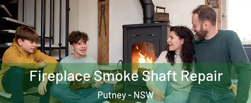 Fireplace Smoke Shaft Repair Putney - NSW