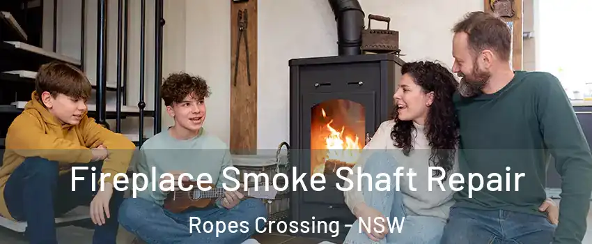 Fireplace Smoke Shaft Repair Ropes Crossing - NSW