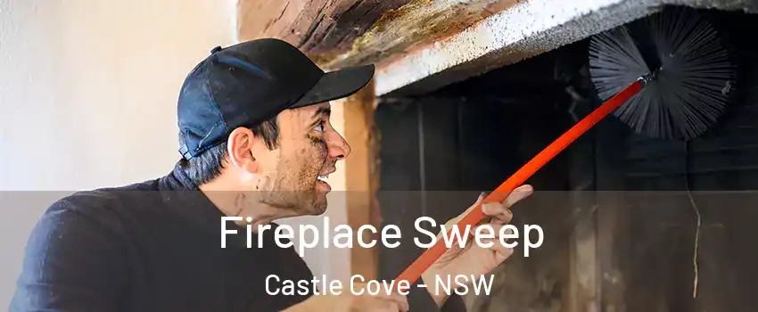 Fireplace Sweep Castle Cove - NSW
