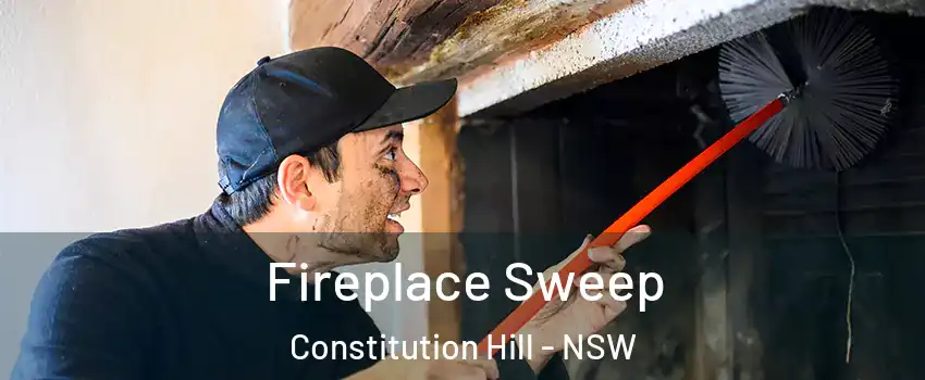 Fireplace Sweep Constitution Hill - NSW