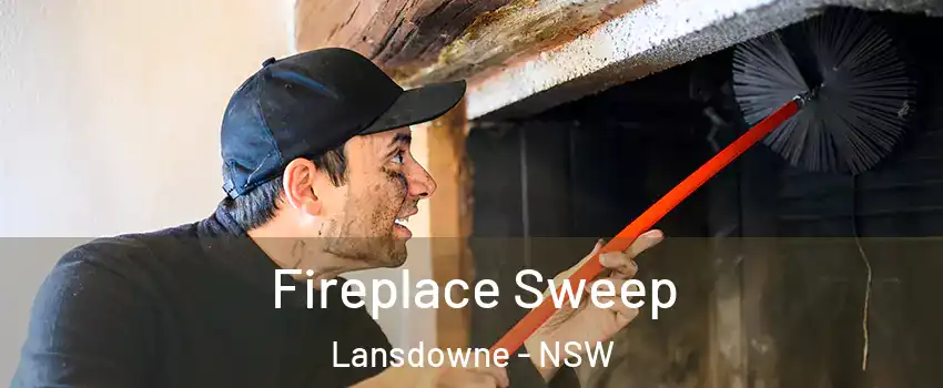 Fireplace Sweep Lansdowne - NSW