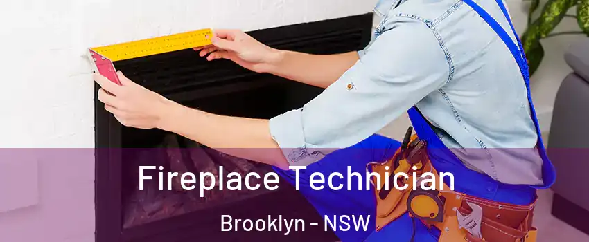 Fireplace Technician Brooklyn - NSW