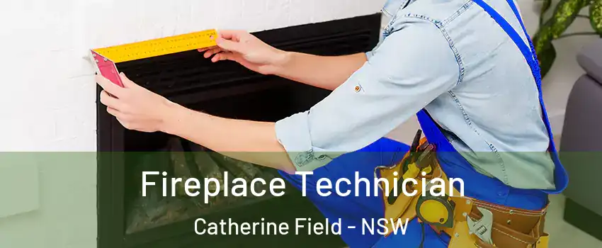 Fireplace Technician Catherine Field - NSW