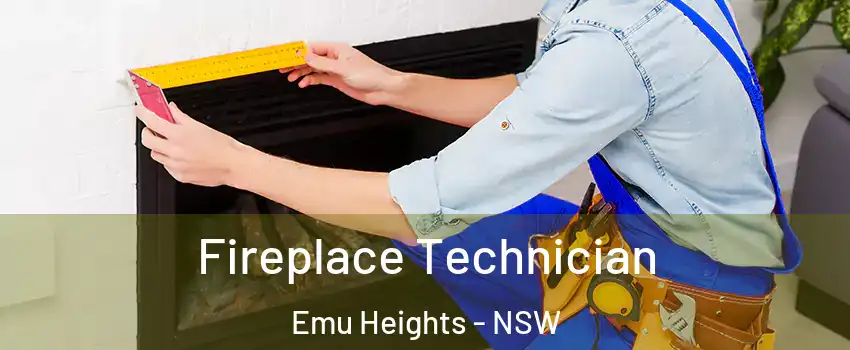 Fireplace Technician Emu Heights - NSW