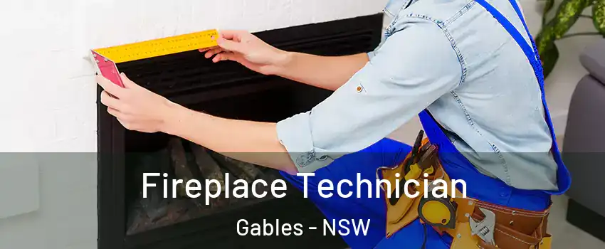Fireplace Technician Gables - NSW